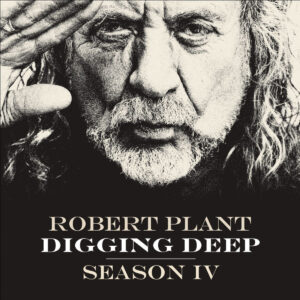 robert plant digging deep podcast