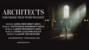 architects rescheduled uk tour dates