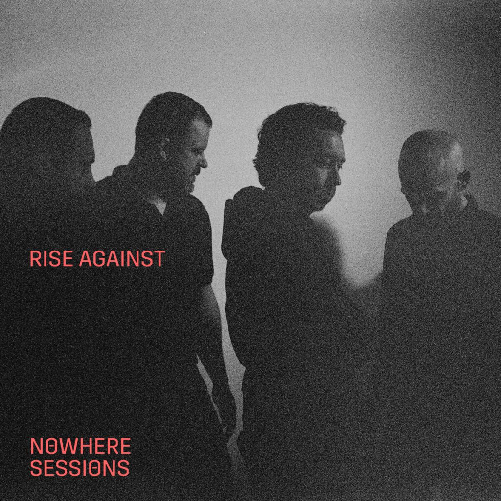 Rise Against Announce New EP 'Nowhere Sessions' • TotalRock