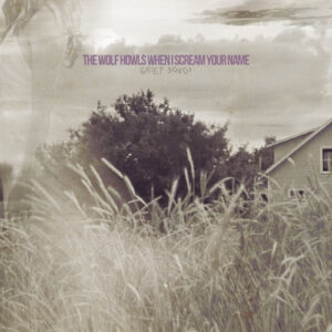 the wolf howls when i scream your name new ep