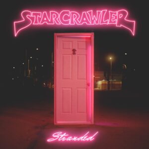 Starcrawler - Stranded