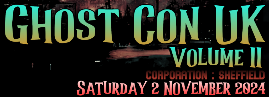 Banner text for Ghost Con UK Vol.II