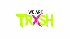 We Are TRXSH